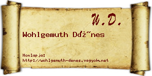 Wohlgemuth Dénes névjegykártya